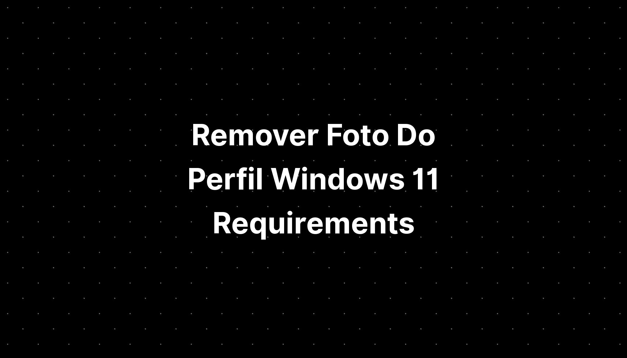 Remover Foto Do Perfil Windows 11 Imagesee Images And Photos Finder